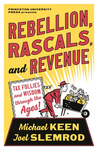 Ask the Authors! "Follies and Wisdom in the History of Taxation" by Michael KEEN and Joel SLEMROD