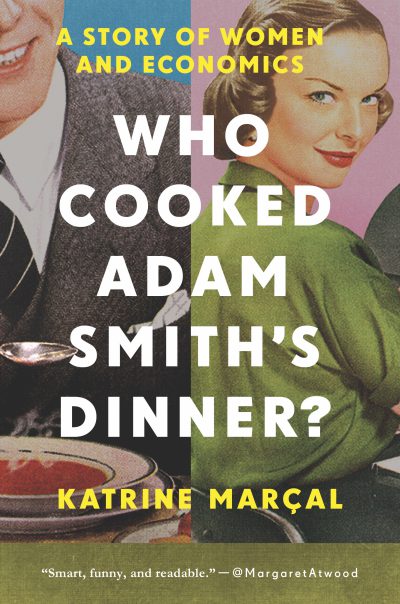 In Conversation with the Author of Who Cooked Adam Smith's Dinner?